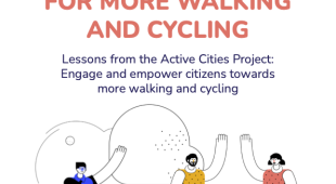 Lessons from the Active Cities Project:Engage and empower citizens towards more walking and cycling