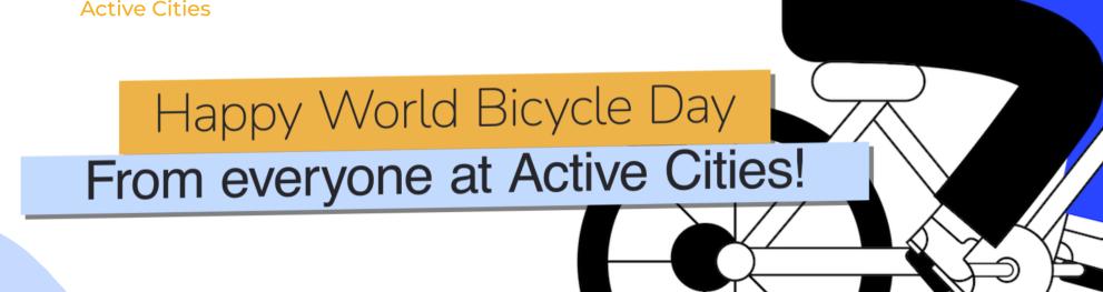 Happy world bicycle day from everyone at Active Cities
